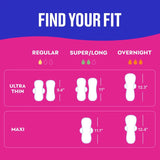 Find your fit with Carefree Pads: available in Ultra Thin Regular, Super/Long, and Overnight and Maxi Super/Long and Overnight.