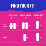 Find your fit with Carefree Pads: available in Ultra Thin Regular, Super/Long, and Overnight and Maxi Super/Long and Overnight.