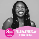 Carefree Panty Liners have 8 hours of odor control for all day, everyday freshness